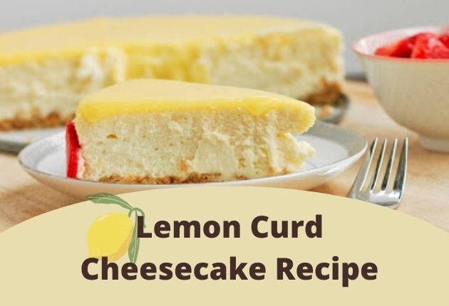 Lemon Curd Cheesecake